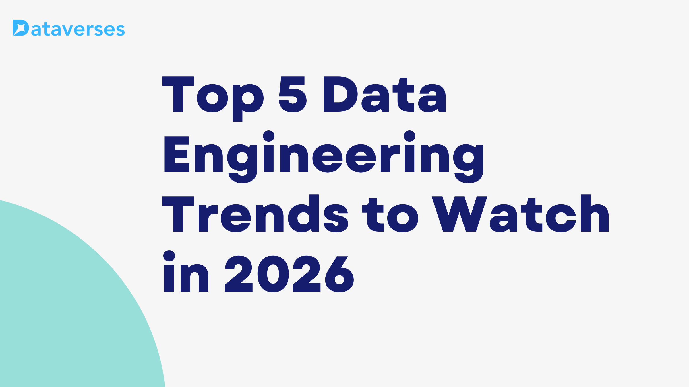Top 5 Data Engineering Trends to Watch in 2026